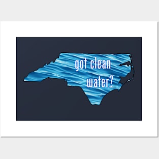 North Carolina-Got Clean Water? (blue) Posters and Art